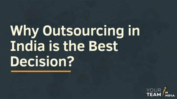 Why Outsourcing in India is the Best Decision?