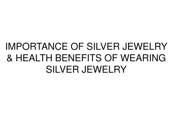 IMPORTANCE OF SILVER JEWELRY