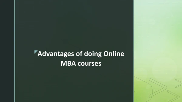 Advantages of doing Online MBA courses