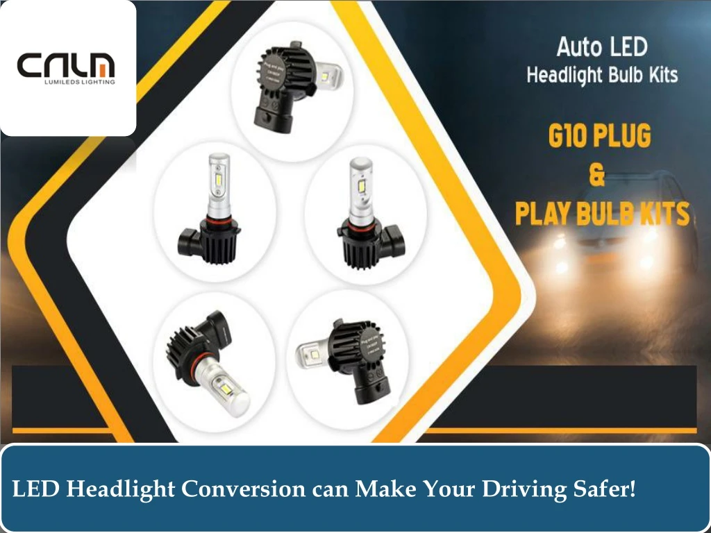 led headlight conversion can make your driving