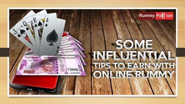 Some Influential Tips to Earn with Online Rummy