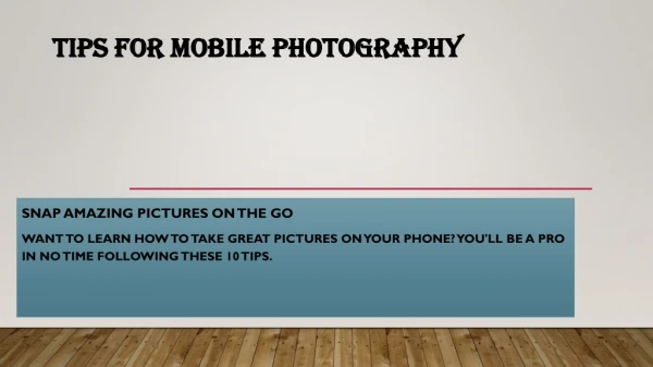 TIPS FOR MOBILE PHOTOGRAPHY