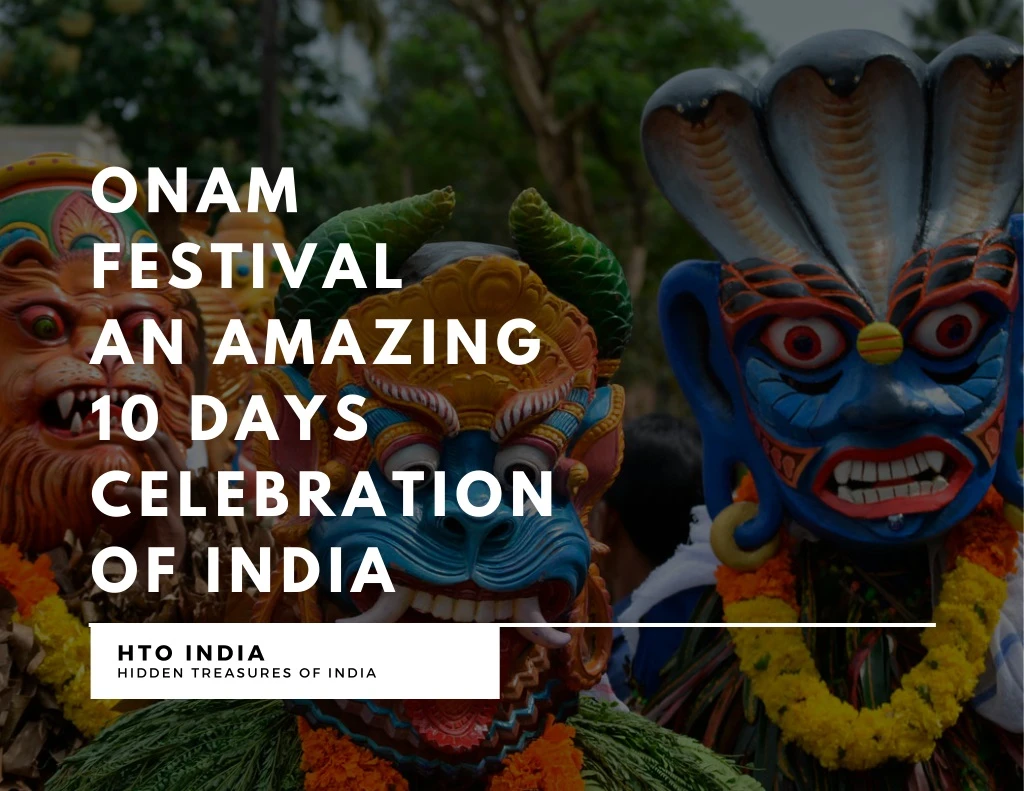 onam festival an amazing 10 days celebration