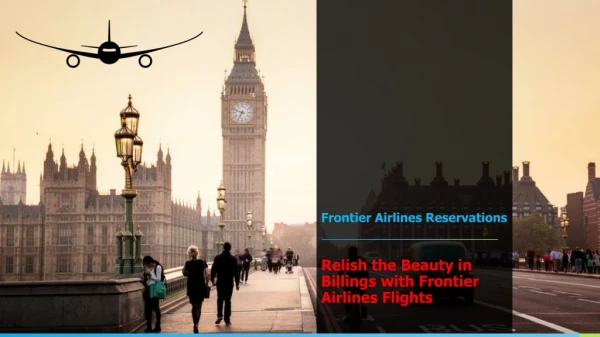 Relish the Beauty in Billings with Frontier Airlines Flights