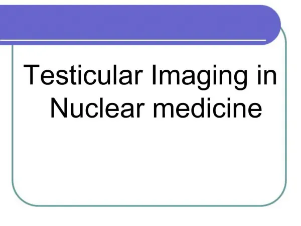 Testicular Imaging in Nuclear medicine