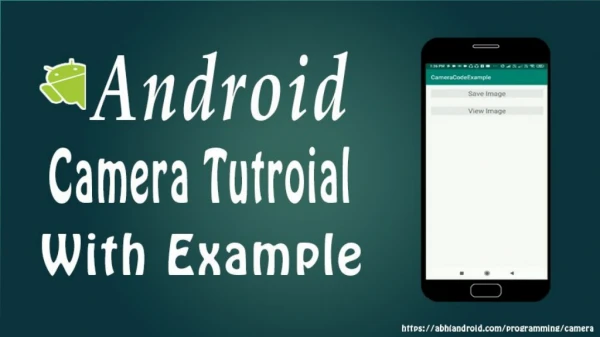 Camera Tutorial With Example In Android Studio