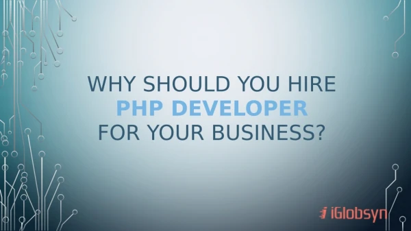 Why Should You Hire Php Developer For Your Business?