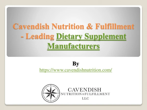 Cavendish Nutrition & Fulfillment-Leading Dietary Supplement Manufacturer