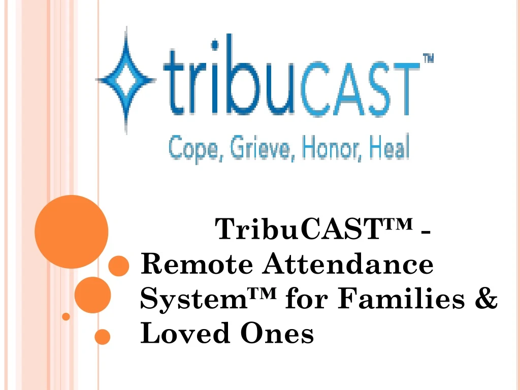 tribucast remote attendance system for families loved ones