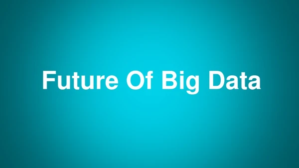 Big Data in 2020 and after that