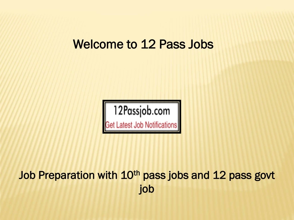 welcome to 12 pass jobs