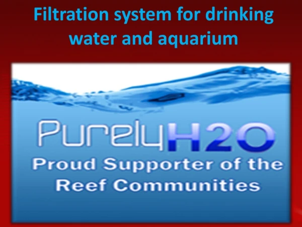 Filtration system for drinking water and aquarium