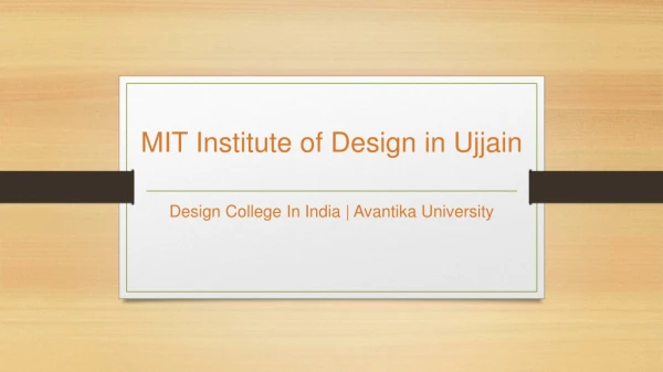 MIT Institute of Design Ujjain, Madhya Pradesh - Avantika University