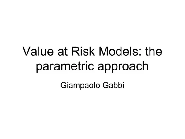 Value at Risk Models: the parametric approach