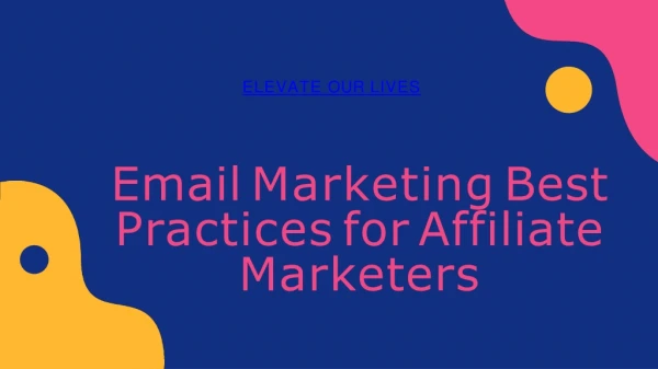 Email Marketing Best Practices for Affiliate Marketers