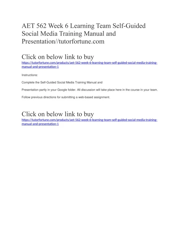 AET 562 Week 6 Learning Team Self-Guided Social Media Training Manual and Presentation//tutorfortune.com
