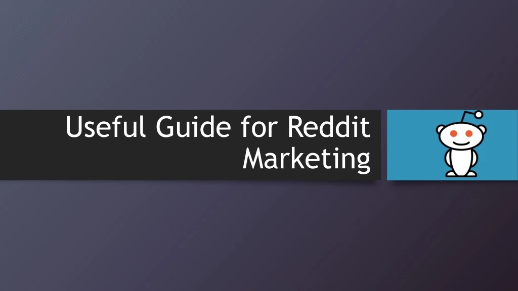 useful guide for reddit marketing