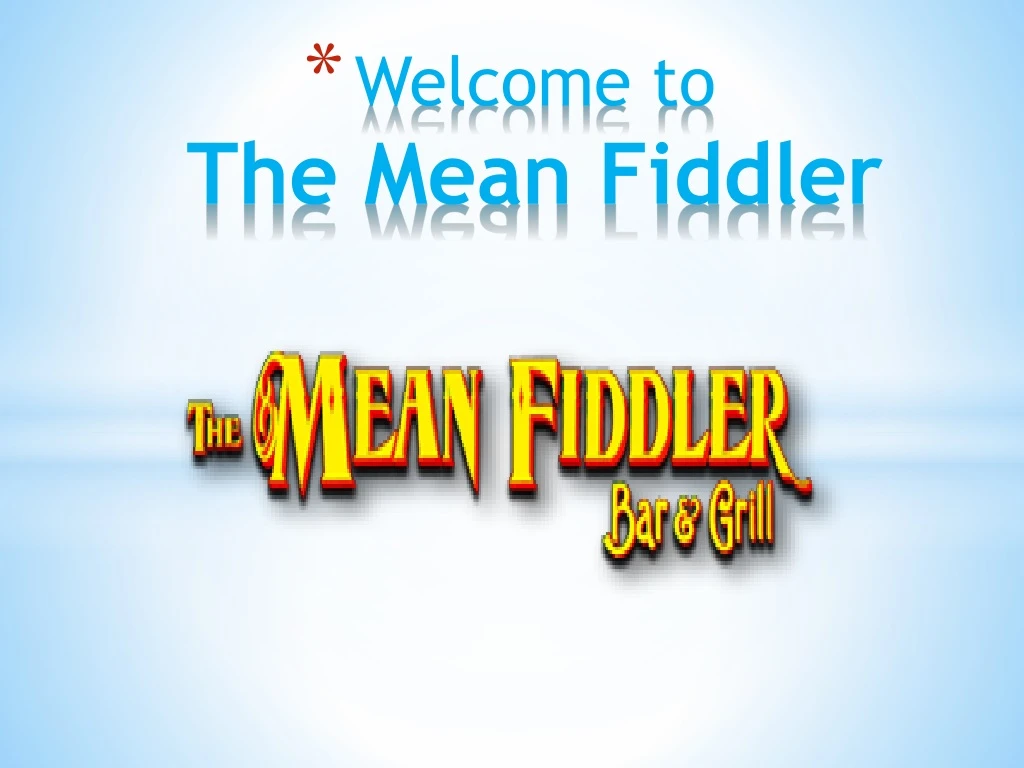 welcome to the mean fiddler