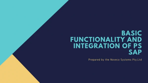 Basic Functionality and Integration of PS SAP