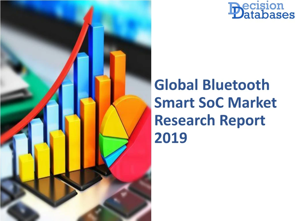 global bluetooth smart soc market research report 2019