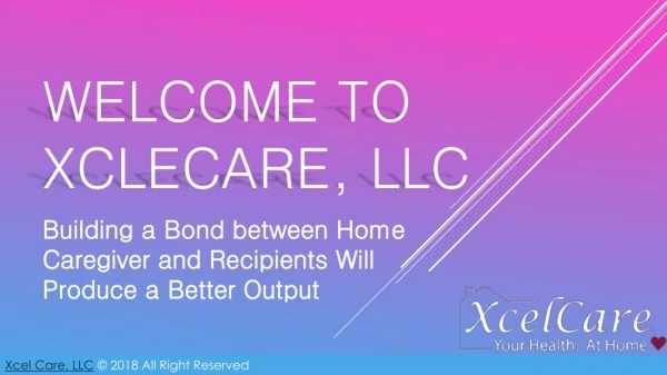 Building a Bond between Home Caregiver and Recipients Will Produce a Better Output