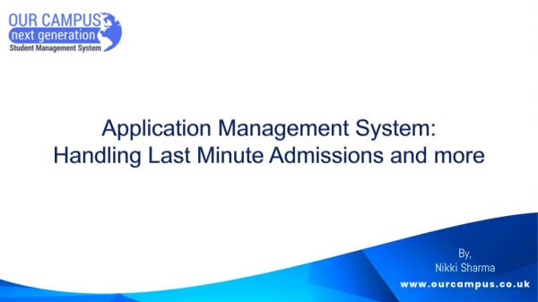 Application Management System: Handling last minute admissions and more