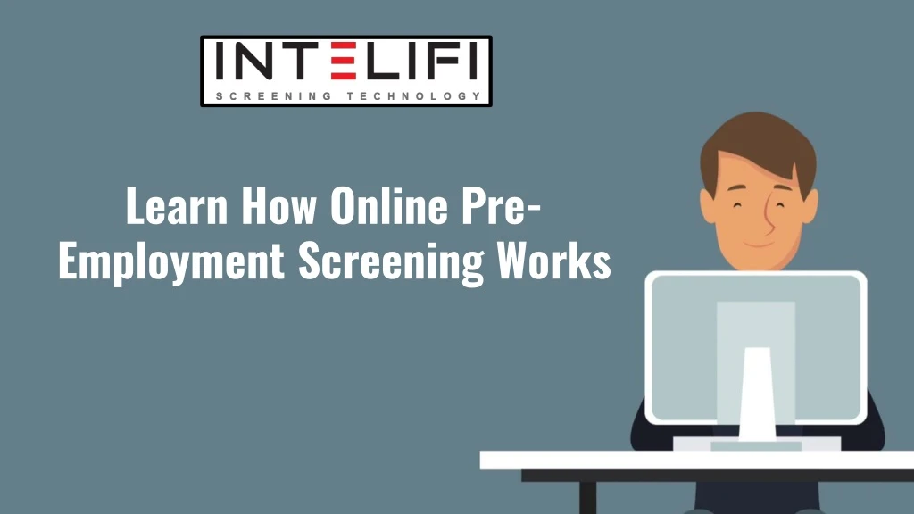learn how online pre employment screening works