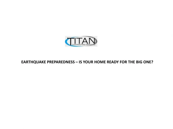 Earthquake Preparedness – Is Your Home Ready For The Big One?
