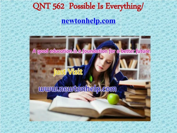 QNT 562 Possible Is Everything /newtonhelp.com