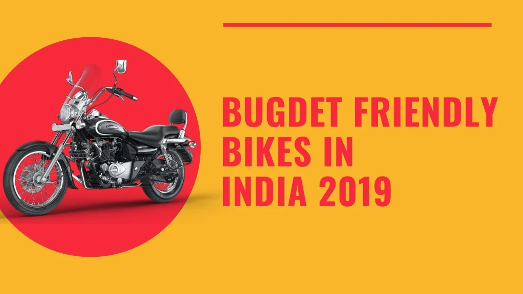 bugdet friendly bikes in india 2019