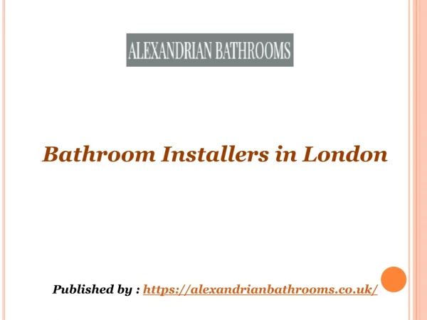 Bathroom Installers in London