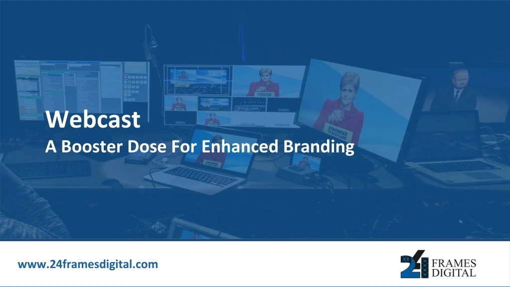 webcast a booster dose for enhanced branding