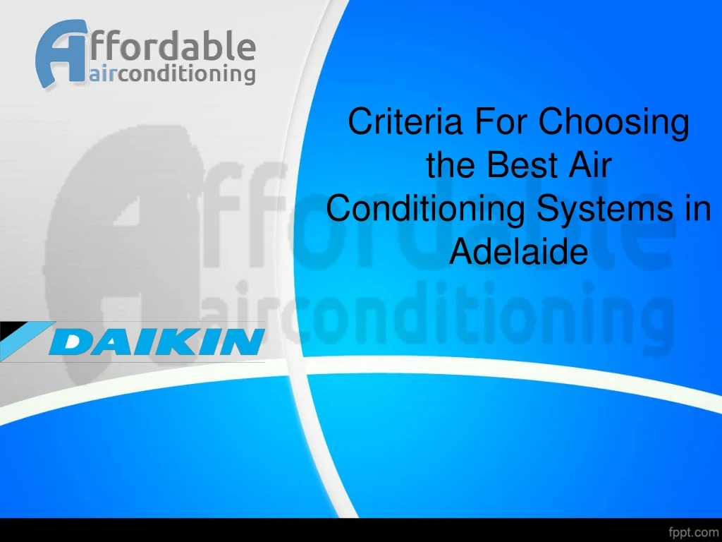 criteria for choosing the best air conditioning systems in adelaide