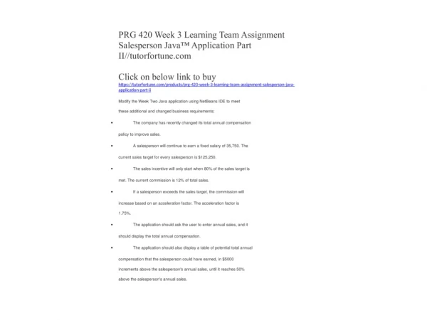 PRG 420 Week 3 Learning Team Assignment Salesperson Java™ Application Part II//tutorfortune.com