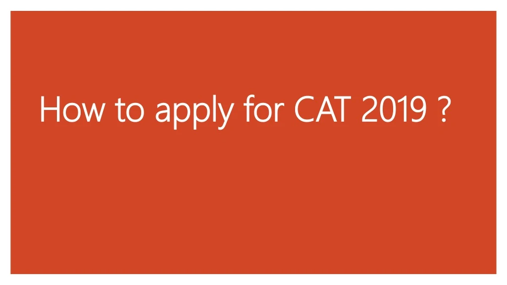 how to apply for cat 2019