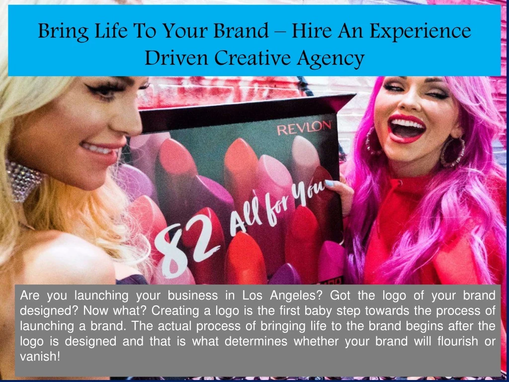 bring life to your brand hire an experience driven creative agency