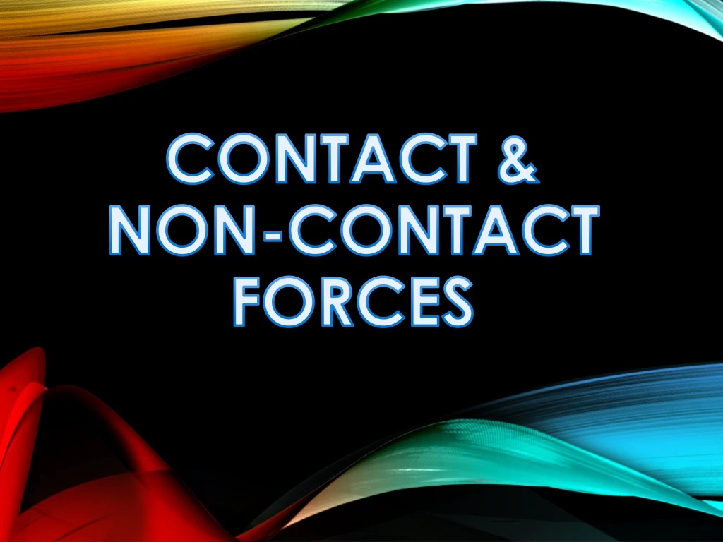 contact non contact forces