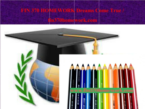 FIN 370 HOMEWORK Dreams Come True / fin370homework.com