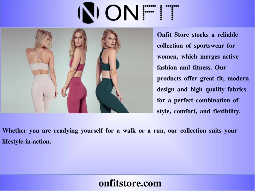 onfit store stocks a reliable collection