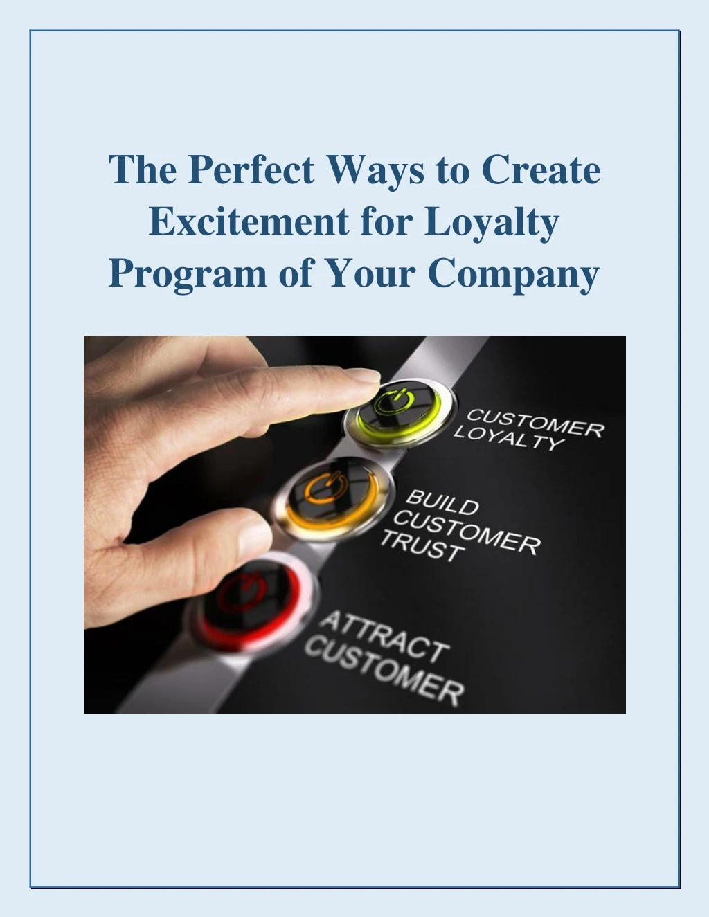 the perfect ways to create excitement for loyalty