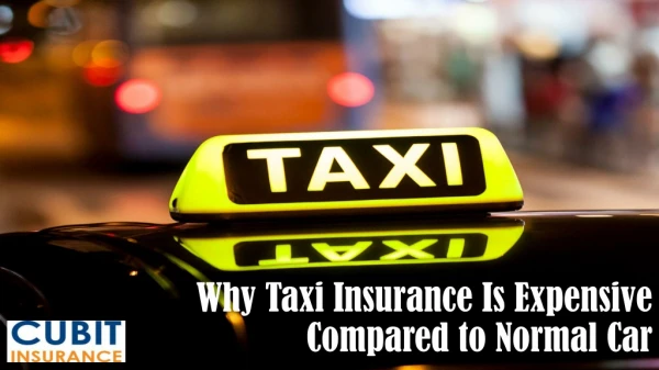 Why Taxi Insurance Is Expensive Compared to Normal Car?
