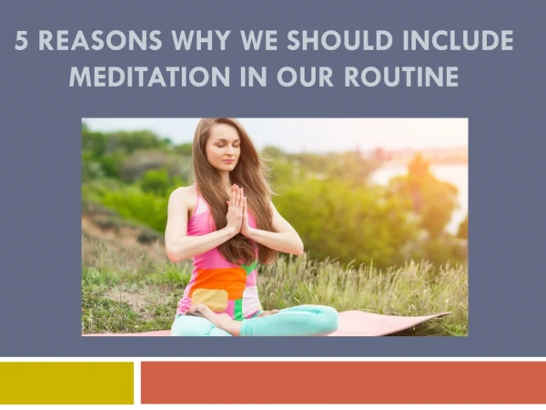 5 reasons why we should include meditation in our routine