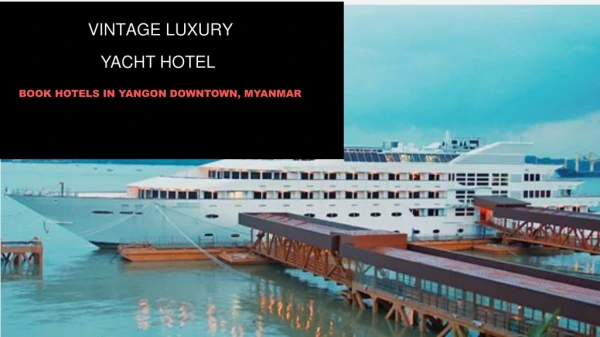 Finding the most luxury hotels in Yangon