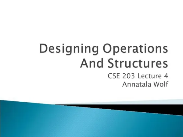 Designing Operations And Structures