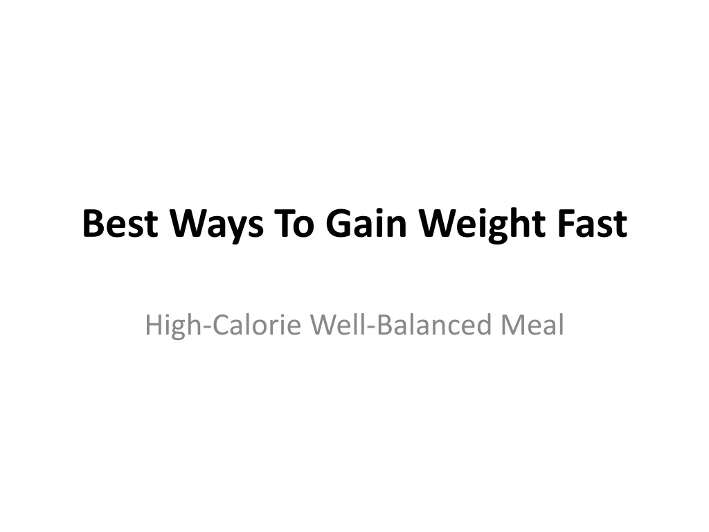 best ways to gain weight fast