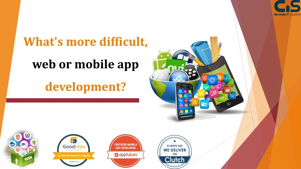 what s more difficult web or mobile app development