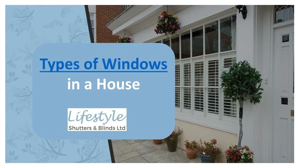 types of windows in a house