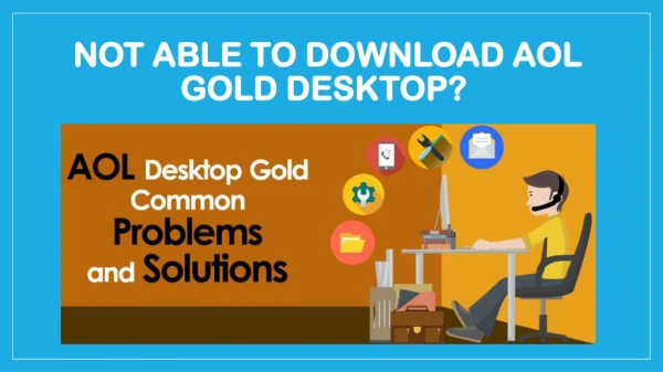 Not able to download AOL Gold Desktop? 