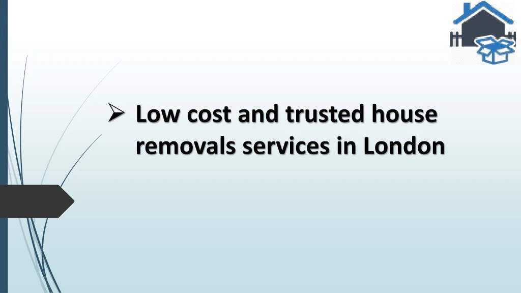 low cost and trusted house removals services