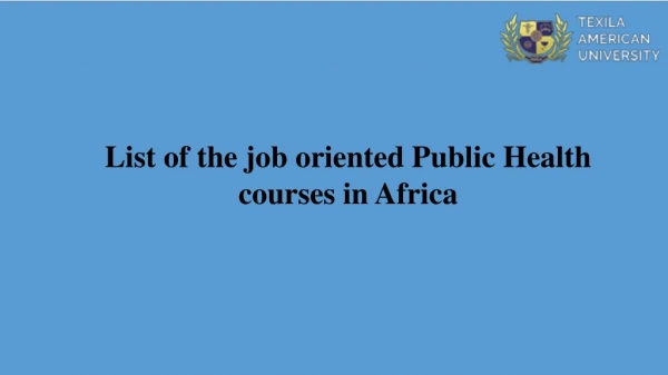 List Of The Job Oriented Public health Courses In Africa